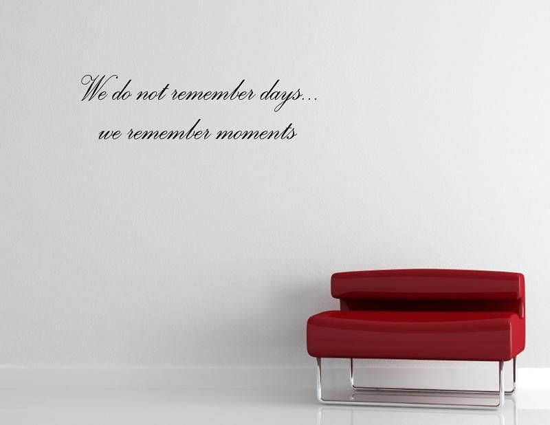 WE REMEMBER MOMENTS Wall quotes sayings lettering words  