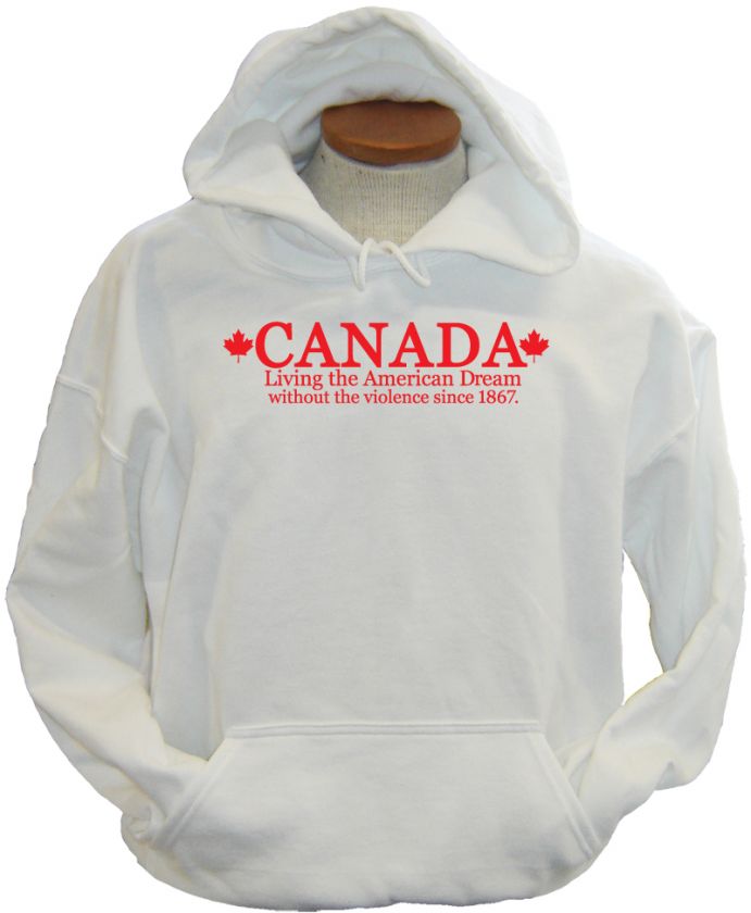 Canada American Dream Funny Humor Cool New Hoodie  