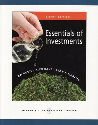 Essentials of Investments 8th Edition By Zvi Bodie, Alex Kane, Alan J 