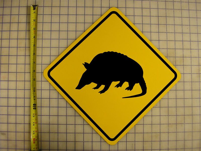 ARMADILLO CROSSING ROAD SIGN   16 X 16  